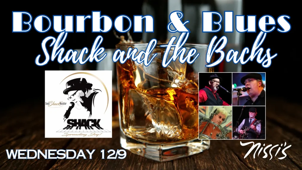 Bourbon, Blues, & Grooves — Shack and the Bachs — December 2026 show artwork